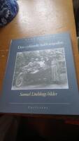 Den cyklande hoffotografen : ur Kungl hoffotografen Samuel Lindskogs arkiv : ett stycke kulturhistoria