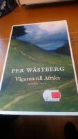 V&auml;garna till Afrika : en memoar