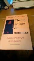 Chefen &auml;r inte din mamma - Familjem&ouml;nster p&aring; arbetsplatsen