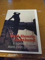 V&auml;gen &auml;r smal men livet &auml;r brett