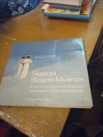 Skatte p&aring; Skagens Museum : Sch&auml;tze des Museums in Skagen = The Skagen Museum treasures