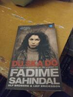 Du ska d&ouml; : en dokument&auml;r ber&auml;ttelse om mordet p&aring; Fadime Sahindal