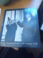 Krig, kungligheter och annat folk : historien om pressfotografen Gustav Ryd&eacute;n