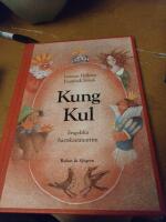Kung Kul : engelska barnkammarrim om kungar, drottningar, spelm&auml;n och andra figurer