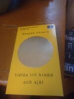Tidl&ouml;s till kropp och sj&auml;l : hur man motverkar &aring;ldrandet och f&ouml;rblir frisk