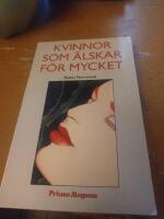 Kvinnor som &auml;lskar f&ouml;r mycket