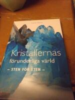 Kristallernas f&ouml;runderliga v&auml;rld : sten f&ouml;r sten