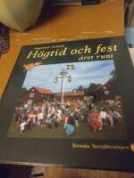 H&ouml;gtid och fest &aring;ret runt