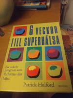 6 veckor till superh&auml;lsa