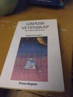 Grekisk vetenskap : fr&aring;n Thales till Ptolemaios
