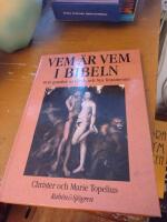 Vem &auml;r vem i Bibeln : [1040 gestalter ur Gamla och Nya testamentet]