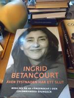 &Auml;ven tystnaden har ett slut : mina sex &aring;r av f&aring;ngenskap i den colombianska djungeln