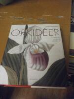 Orkid&eacute;er : passion, kultur, historia