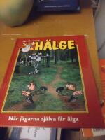 H&auml;lge : n&auml;r j&auml;garna sj&auml;lva f&aring;r &auml;lga