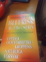 Bli frisk av dig sj&auml;lv : [en alternativ l&auml;karbok]