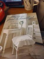 Inred och dekorera ljust och lantligt : shabby chic, slitet charmigt, nytt och n&ouml;tt