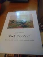 Tack f&ouml;r J&ouml;nn! : en bok om John Liedholm - diktare, konstn&auml;r, fornv&auml;n