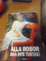 Alla rosor ska inte tuktas!