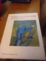 V&auml;sterg&ouml;tland i litteraturen : v&auml;stg&ouml;taf&ouml;rfattare fr&aring;n 1700-tal till nutid