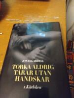 Torka aldrig t&aring;rar utan handskar. 1, K&auml;rleken