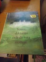 Soten, diktarna och de vita slotten