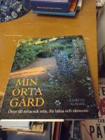 Min &ouml;rtag&aring;rd : &ouml;rter till nytta och n&ouml;je, f&ouml;r h&auml;lsa och ekonomi