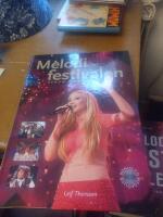 Melodifestivalen genom tiderna : &aring;rhundradets svenska uttagningar och internationella finaler