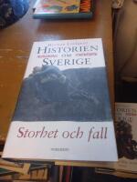 Historien om Sverige. Storhet och fall