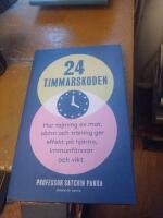 24-timmarskoden : hur tajming av mat, s&ouml;mn och tr&auml;ning ger effekter p&aring; hj&auml;rna, immunf&ouml;rsvar och vikt