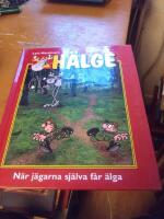 H&auml;lge : n&auml;r j&auml;garna sj&auml;lva f&aring;r &auml;lga