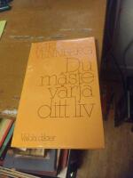 Du m&aring;ste v&auml;rja ditt liv