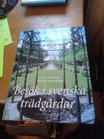 Bes&ouml;k i svenska tr&auml;dg&aring;rdar