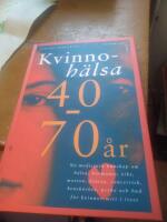 Kvinnoh&auml;lsa 40-70 &aring;r : ny medicinsk kunskap om h&auml;lsa, hormoner, vikt, motion, hj&auml;rta, cancerrisk, bensk&ouml;rhet, psyke och hud f&ouml;r kvinnor mitt i livet