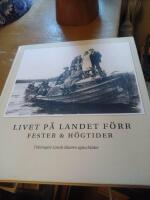 Livet p&aring; landet f&ouml;rr - Fester & h&ouml;gtider