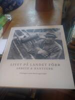 Livet p&aring; landet f&ouml;rr - Arbete & Hantverk