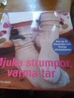 Mjuka strumpor, varma t&aring;r - fler &auml;n 25 klassiska och busiga stickm&ouml;nster