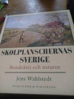 Skolplanschernas Sverige : bonde&aring;ret och naturen