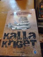 Kalla kriget - pakterna, spionerna, l&ouml;gnerna och sanningen