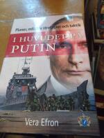 I huvudet p&aring; Putin - planer, milit&auml;ra strategier och taktik