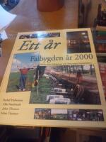 Ett &aring;r - Falbygden &aring;r 2000 - [bilder fr&aring;n Falk&ouml;pings och Stenstorps fotoklubbar]