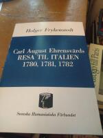 Carl August Ehrensv&auml;rds Resa til Italien 1780, 1781, 1782