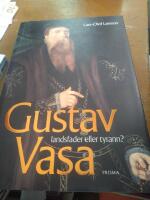 Gustav Vasa - landsfader eller tyrann?