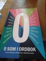 O som i ordbok : 2563 ovanliga, oborstade, omistliga ord