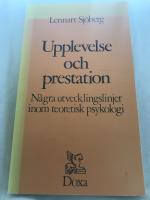 Upplevelse och prestation - N&aring;gra utvecklingslinjer inom teoretisk psykolog