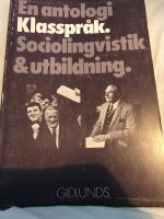 Klasspr&aring;k : sociolingvistik & utbildning : en antologi
