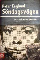 S&ouml;ndagsv&auml;gen : ber&auml;ttelsen om ett mord