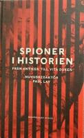 Spioner i historien - Fr&aring;n antiken till vita duken