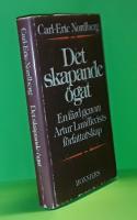 Det skapande &ouml;gat : en f&auml;rd genom Artur Lundkvists f&ouml;rfattarskap
