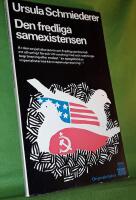 Den fredliga samexistensen : &Auml;r den sovjetiska teorin om fredlig samlevnad ett allvarligt f&ouml;rs&ouml;k till varaktig fred och rustningsbegr&auml;nsning eller endast "en spegelbild av imperialisternas k&auml;rnvapenutpressning"?