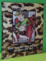 Man har det inte roligare &auml;n man g&ouml;r sej!